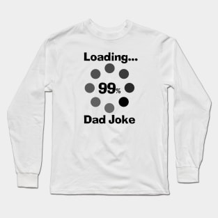 Loading Dad Joke Long Sleeve T-Shirt